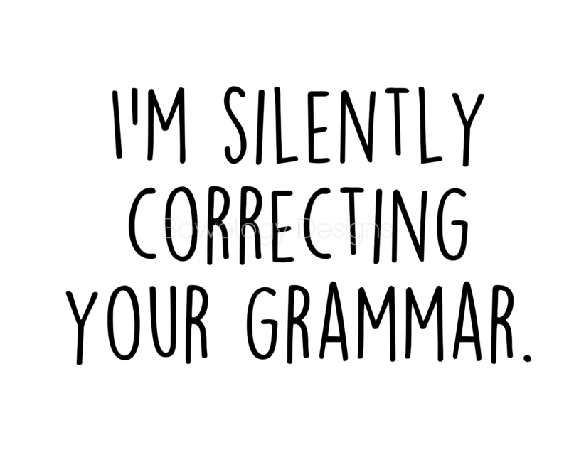 silentlycorrectingyourgrammar